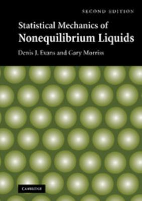 Statistical Mechanics of Nonequilibrium Liquids 0521857910 Book Cover