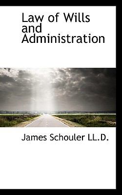 Law of Wills and Administration 1115633449 Book Cover