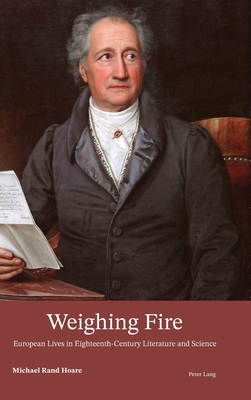 Weighing Fire: European Lives in Eighteenth-Cen... 1789976146 Book Cover