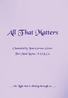 All That Matters 1452557233 Book Cover
