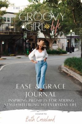 Paperback Groovy Girl Life : The Ease & Grace Journal Book