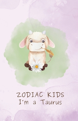 Zodiac Kids: I'm a Taurus B0D77TBNKD Book Cover