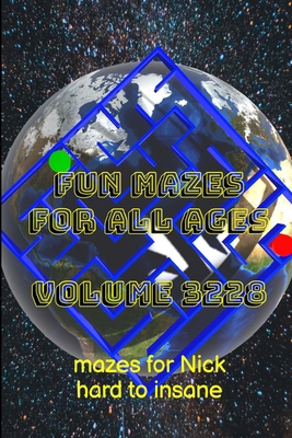 Fun Mazes for All Ages Volume 3228: Mazes for N... 1387241680 Book Cover