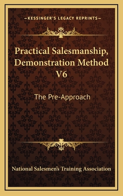 Practical Salesmanship, Demonstration Method V6... 1164474928 Book Cover