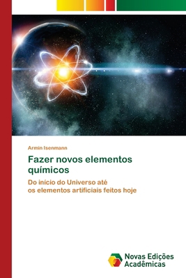 Fazer novos elementos químicos [Portuguese] 6206760529 Book Cover