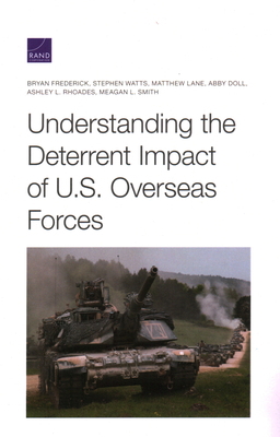 Understanding the Deterrent Impact of U.S. Over... 1977400787 Book Cover
