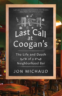 Last Call at Coogan's: The Life and Death of a ... 1250221781 Book Cover