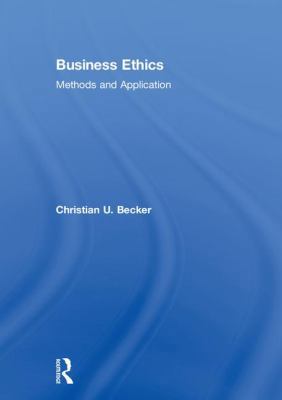 Business Ethics: Methods and Application 1138493686 Book Cover