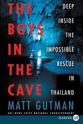 The Boys in the Cave: Deep Inside the Impossibl... [Large Print] 006291071X Book Cover
