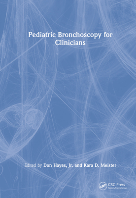 Pediatric Bronchoscopy for Clinicians 0367617293 Book Cover