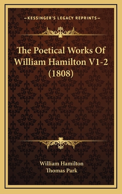 The Poetical Works Of William Hamilton V1-2 (1808) 1165628341 Book Cover