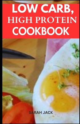 Low Carb, High Protein Cookbook: Flavorful Reci...            Book Cover