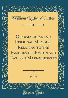 Genealogical and Personal Memoirs Relating to t... 0265607027 Book Cover