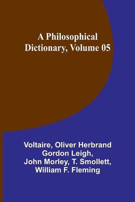 A Philosophical Dictionary, Volume 05 935772141X Book Cover