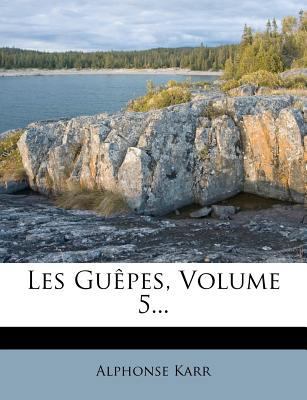Les Gu?pes, Volume 5... [French] 1278104909 Book Cover