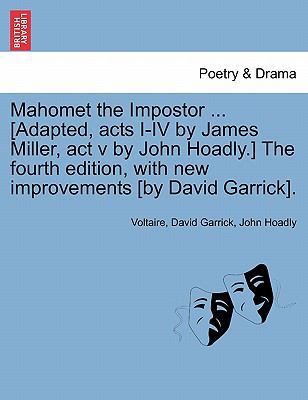 Mahomet the Impostor ... [Adapted, Acts I-IV by... 1241085285 Book Cover
