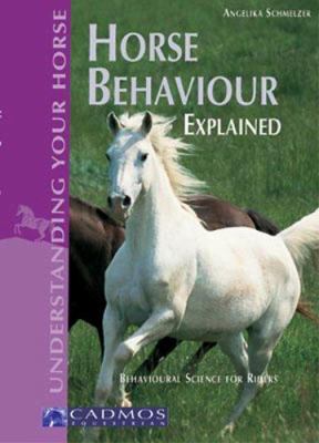Horse Behaviour Explained: Behavioural Science ... 3861279096 Book Cover