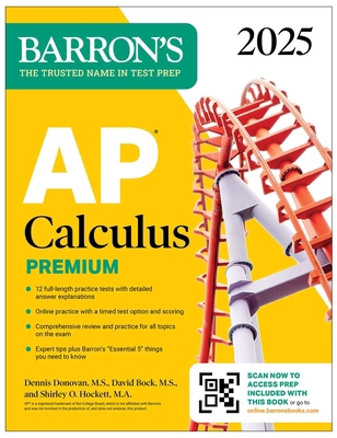 AP Calculus Premium, 2025: Prep Book with 12 Pr... 1506291686 Book Cover
