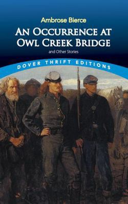 An Occurrence at Owl Creek Bridge and Other Sto... 0486466574 Book Cover
