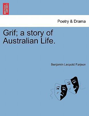 Grif; A Story of Australian Life. 1241397945 Book Cover