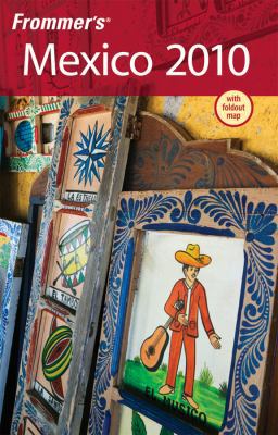 Frommer's Mexico 2010 (Frommer's Complete Guides) 0470487194 Book Cover