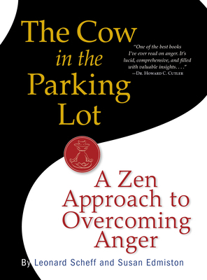 The Cow in the Parking Lot: A Zen Approach to O... 0761158154 Book Cover
