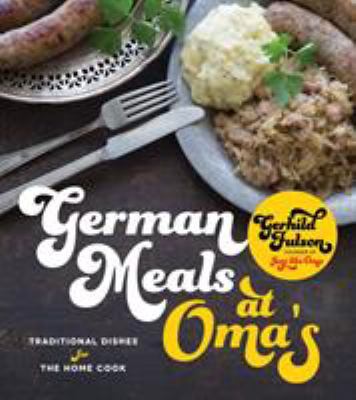 German Meals at Oma's: Traditional Dishes for t... 1624146236 Book Cover