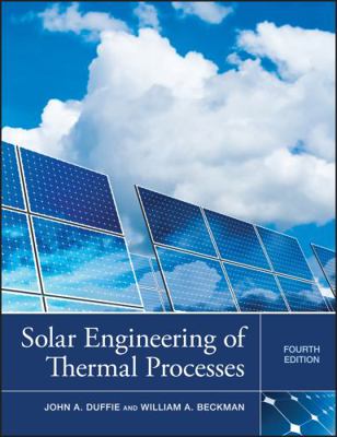 Solar Engineering of Thermal Processes 0470873663 Book Cover