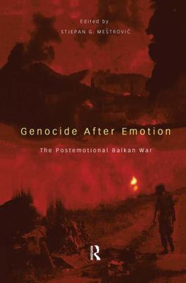 Genocide after Emotion: The Post-Emotional Balk... 0415122937 Book Cover