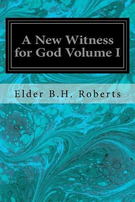 A New Witness for God Volume I 1533118744 Book Cover