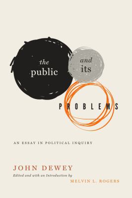 Public and Its Problems : An Essay in Political... 0271055707 Book Cover