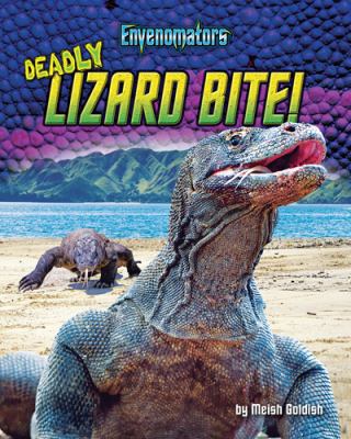 Deadly Lizard Bite! 1684026571 Book Cover