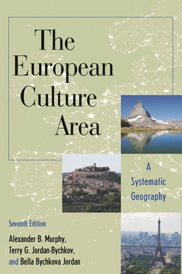 The European Culture Area: A Systematic Geography 1538127598 Book Cover