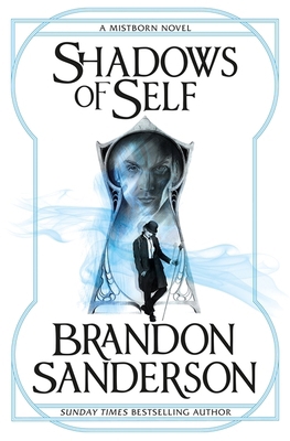 Shadows of Self: A Mistborn Novel: Mistborn 1473208238 Book Cover