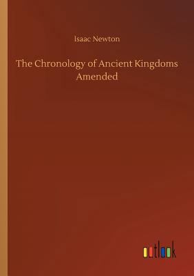 The Chronology of Ancient Kingdoms Amended 3734046548 Book Cover