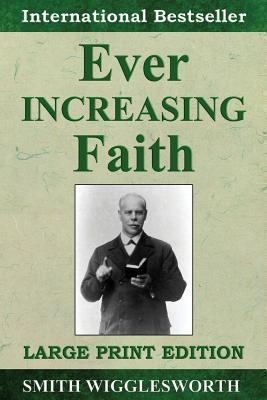 Ever Increasing Faith 0615886442 Book Cover