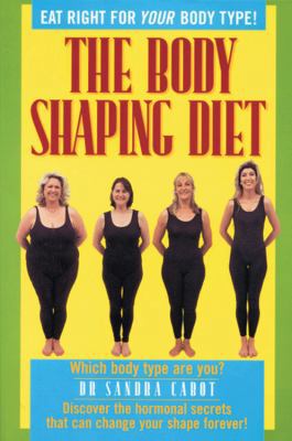 The Body Shaping Diet B0028H8VH2 Book Cover