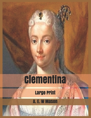 Clementina: Large Print B085DSR5VQ Book Cover