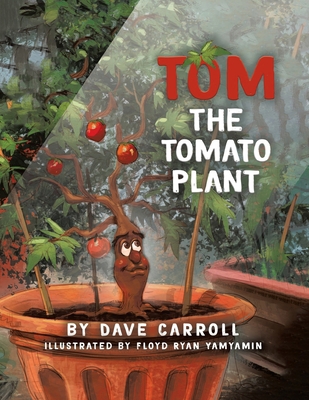 Tom The Tomato Plant 0228843375 Book Cover