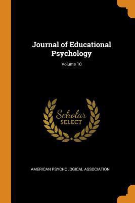 Journal of Educational Psychology; Volume 10 0344380238 Book Cover