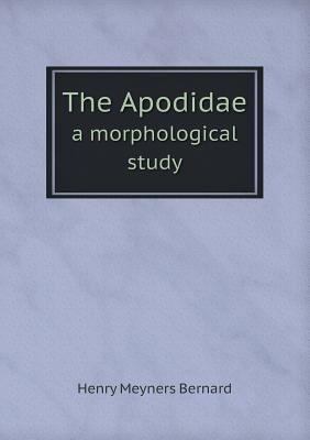 The Apodidae a morphological study 5518723156 Book Cover