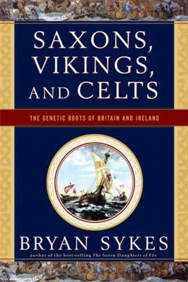 Saxons, Vikings, and Celts: The Genetic Roots o... 0393330753 Book Cover