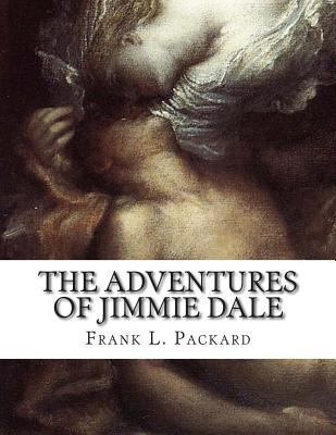 The Adventures of Jimmie Dale 1500652989 Book Cover