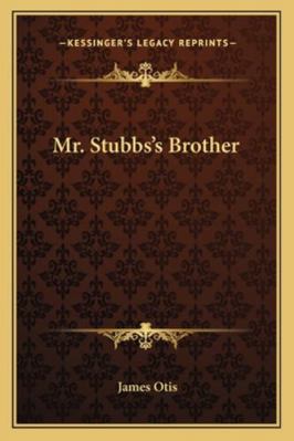 Mr. Stubbs's Brother 1162772859 Book Cover