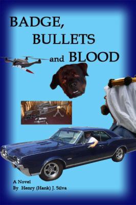 Badge, Bullets and Blood 1480933295 Book Cover