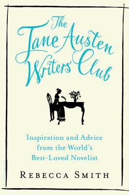 The Jane Austen Writers' Club: Inspiration and ... 1632865882 Book Cover