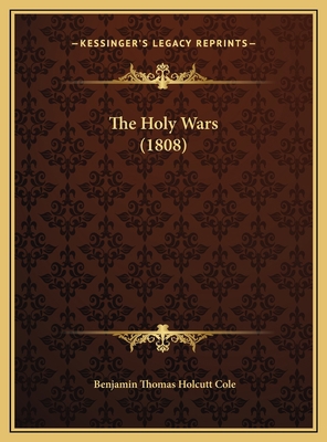 The Holy Wars (1808) 1169387683 Book Cover