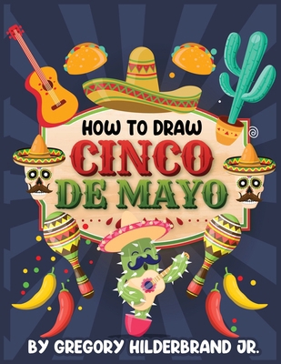 How to Draw Cinco de Mayo B0GYZZFD5X Book Cover
