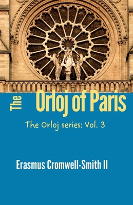 The Orloj of Paris: The Orloj Series: Vol. 3 1736996878 Book Cover
