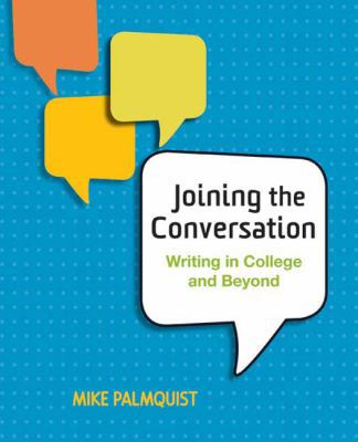 Joining the Conversation: Writing in College an... 0312412150 Book Cover